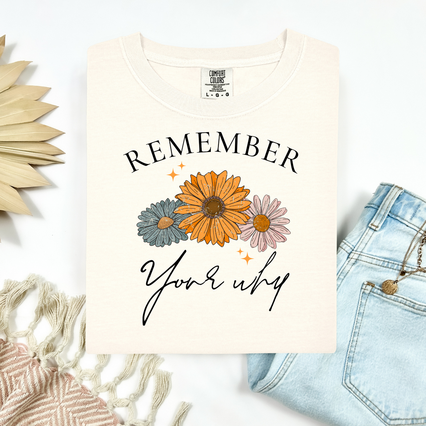 Remember Your Why Tee.